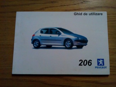 PEUGEOT 206 - Ghid de Utilizare - Automobiles Peugeot, lb. romana, 135 p. foto