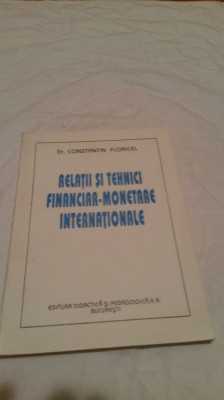 Relatii si tehnici financiar - monetare internationale - Constantin Floricel foto