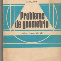 (C6469) A. HOLLINGER - PROBLEME DE GEOMETRIE, CLASELE VI-VIII