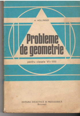 (C6469) A. HOLLINGER - PROBLEME DE GEOMETRIE, CLASELE VI-VIII foto