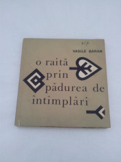 O RAITA PRIN PADUREA DE INTIMPLARI/ VASILE BARAN/ 1966 foto