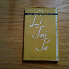 Din Cintecele lui LI TAI PE - traducere: Adrian Maniu - 1957, 221 p.