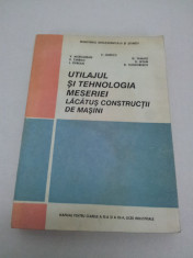 UTILAJUL SI TEHNOLOGIA MESERIE LACATUS CONSTRUCTII DE MASINI, MANUAL LICEE 1992 foto