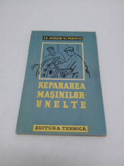 REPARAREA MASINILOR-UNELTE, J.K. MURZIN, V.I. PANAEVA, 1962 foto