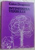 CAIUS DRAGOMIR - INTIMITATEA VERBULUI (VERSURI debut 1981 / grafica DAN ERCEANU)