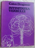 Cumpara ieftin CAIUS DRAGOMIR - INTIMITATEA VERBULUI (VERSURI debut 1981 / grafica DAN ERCEANU)