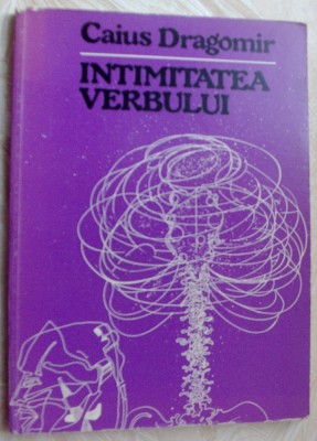 CAIUS DRAGOMIR - INTIMITATEA VERBULUI (VERSURI debut 1981 / grafica DAN ERCEANU) foto