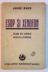 ESOP SI XENOFON. FABULE SI CARTEA A III-A DIN ANABASIS. MANUAL INTOCMIT PENTRU CLASA A VIII-A LICEALA (SECTIA LITERARA) de ANDREI MARIN, EDITIA I 19 foto