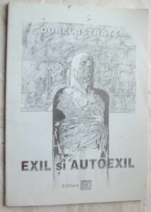 DOREL ISTRATE-EXIL SI AUTOEXIL:DIALOGURI CU SCRIITORI DIN DIASPORA 1997/autograf