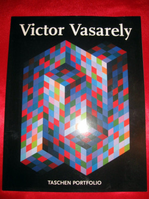 Album pictura VICTOR VASARELY , Taschen Portfolio, 2006 foto