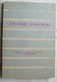 JOHANNES BOBROWSKI-POEME, 1974 (Trad., antologie, prefata, note de Petre Stoica)