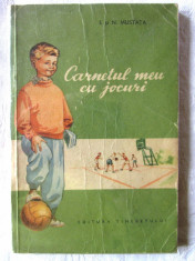 &amp;quot;CARNETUL MEU CU JOCURI&amp;quot;, I. si N. Mustata, 1955. Sport. Tiraj 8100 exemplare foto