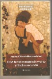 Ioana Chicet-Macoveiciuc-O sa te tin in brate cit vrei tu si inca o secunda, 2015