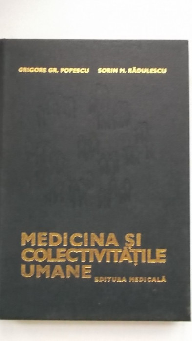 Grigore Gr. Popescu, Sorin M. Radulescu - Medicina si colectivitatile umane