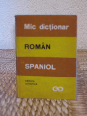 MIC DICTIONAR ROMAN -SPANIOL .SPANIOL-ROMAN 2 VOL foto