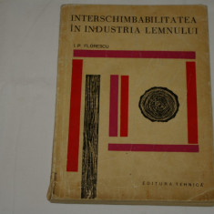 Interschimbabilitatea in industria lemnului - I. P. Florescu - 1965