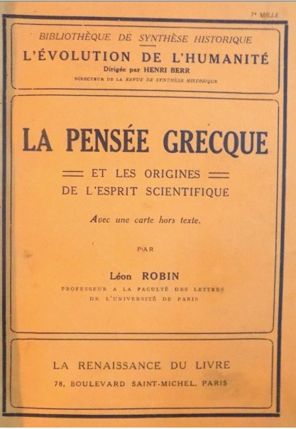 La pensee grecque et les origines de l esprit scientifique / par Leon Robin