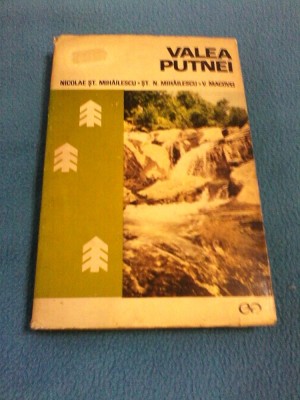 VALEA PUTNEI CU PRIVIRE SPECIALA ASUPRA VRANCEI-NICOLAE ST.MIHAILESCU 1970 foto