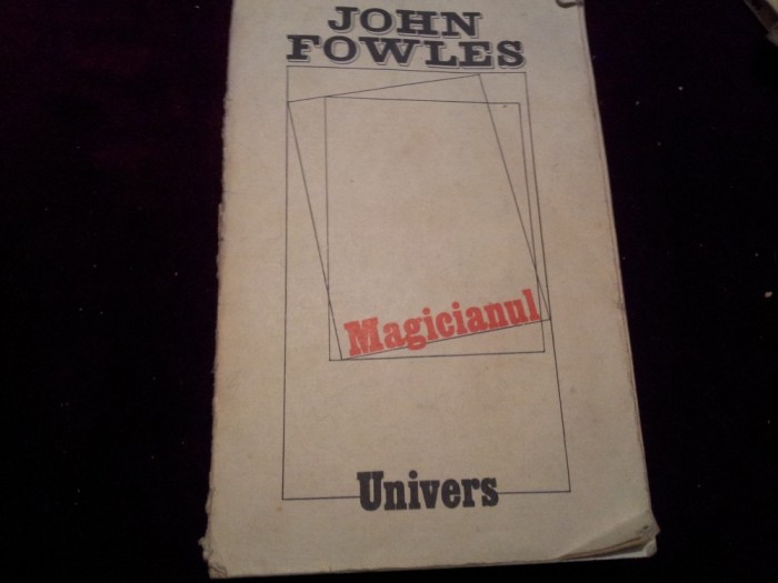 MAGICIANUL de JOHN FOWLES , Bucuresti 1988/TD