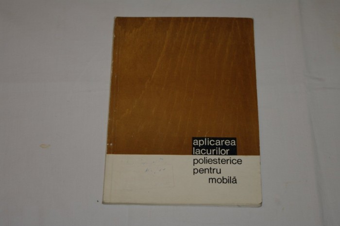 Aplicarea lacurilor poliesterice pentru mobila - Basula Hortensia - 1966