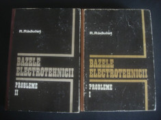 R. RADULET - BAZELE ELECTROTEHNICII * PROBLEME 2 volume foto