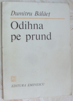 DUMITRU BALAET - ODIHNA PE PRUND (POEZII) [editia princeps - 1983] foto