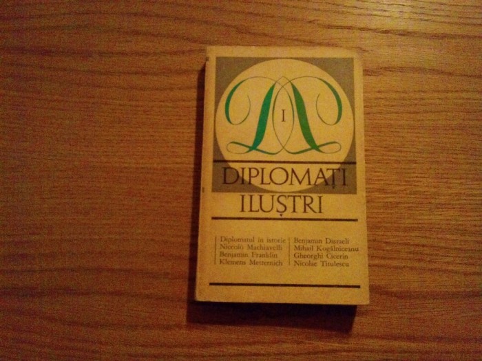 DIPLOMATI ILUSTRI * vol. I - introducere: Mircea Malita - 1969, 434 p.