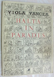 VIOLA VANCEA-HALTA IN PARADIS(POEZII ed. princeps, 1987/coperti TUDOR JEBELEANU)