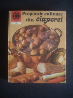 Elena Poleac - Preparate culinare din ciuperci foto