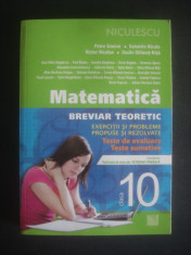 MATEMATICA BREVIAR TEORETIC EXERCITII SI PROBLEME PROPUSE SI REZOLVATE CLASA X foto