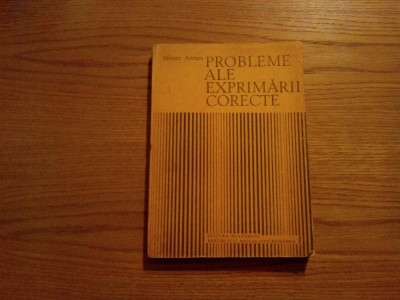 PROBLEME ALE EXPRIMARII CORECTE - Mioara Avram - 1987, 278 p. foto
