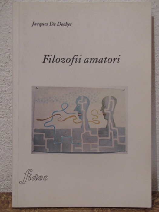 FILOZOFII AMATORI de JACQUES DE DECKER