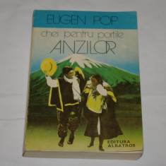 Chei pentru portile Anzilor - Eugen Pop - Editura Albatros - 1980