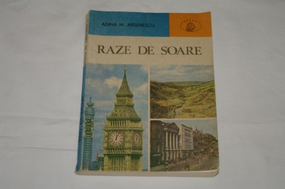 Raze de soare - Adina M. Arsenescu - Editura Albatros - 1987 foto