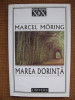 Marcel Moring - Marea dorinta, Univers