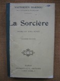 Victorien Sardou - La Sorciere (in limba franceza)