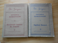 N. IORGA--ISTORIA ROMANILOR - 2 VOL. foto