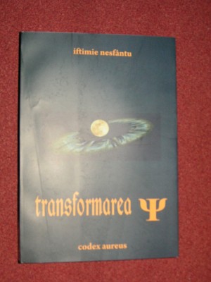 Transformarea - Iftimie Nesfantu foto