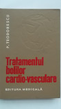P. Teodorescu - Tratamentul bolilor cardio-vasculare, 1972, Editura Medicala