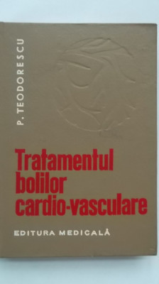 P. Teodorescu - Tratamentul bolilor cardio-vasculare foto