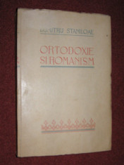 Dumitru Staniloae - Ortodoxie si Romanism - 1939 foto