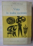 JOHN BRAINE - VIATA IN INALTA SOCIETATE, 1965