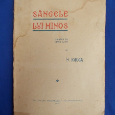 N. IORGA - SANGELE LUI MINOS ( DRAMA IN CINCI ACTE ) - EDITIA 1-A - 1935 *