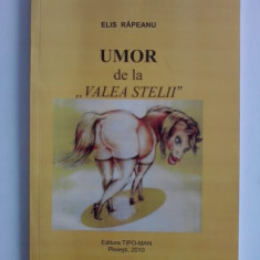 Umor de la Valea Stelii - Elis Rapeanu (cu dedicatie si autograf) / R7P1F