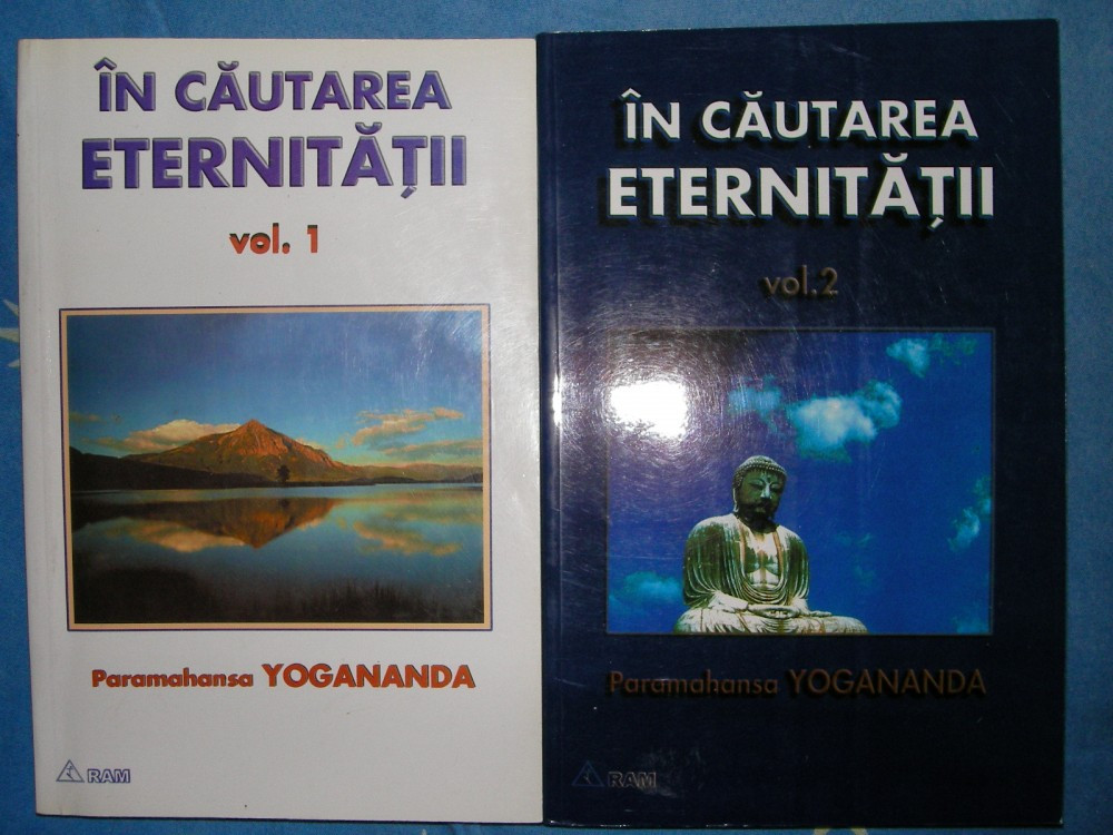 In cautarea eternitatii -vol.1,2- Paramahansa Yogananda | arhiva Okazii.ro