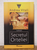 SECRETUL ORTELIEI-ANDREA VITALI