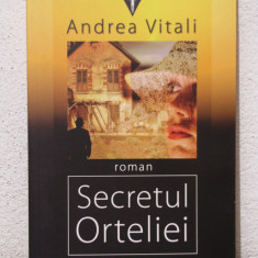 SECRETUL ORTELIEI-ANDREA VITALI