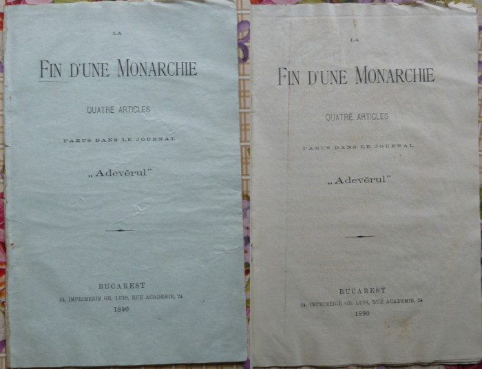 Sfarsitul unei Monarhii ; 4 articole aparute in ziarul Adevarul ,Bucuresti ,1890