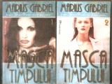 Marius Gabriel-Masca Timpului * 2 vol.