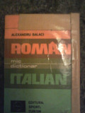 MIC DICTIONAR ROMAN - ITALIAN ( EDITIE DE BUZUNAR ) de ALEXANDRU BALACI